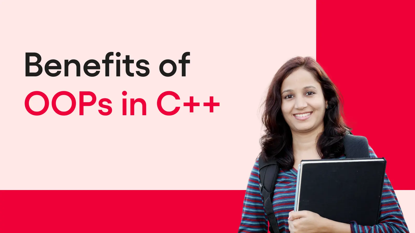 Top 11 Benefits of OOP in C++ Explained