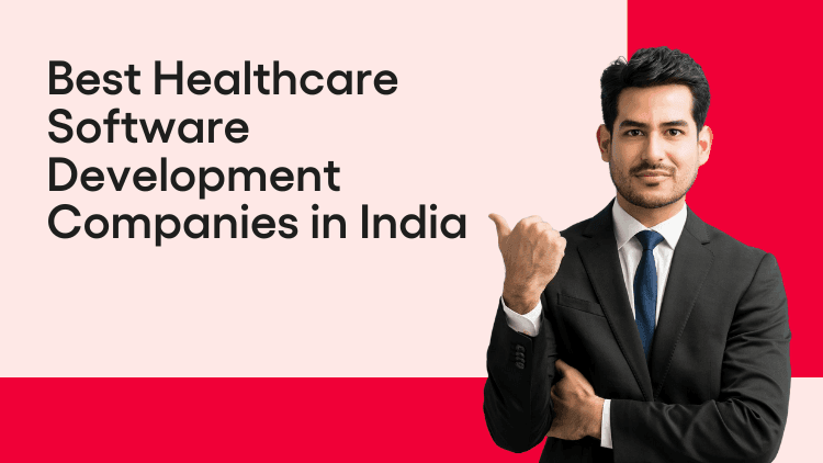 Top 10 Healthcare Software Development Companies in 2026
