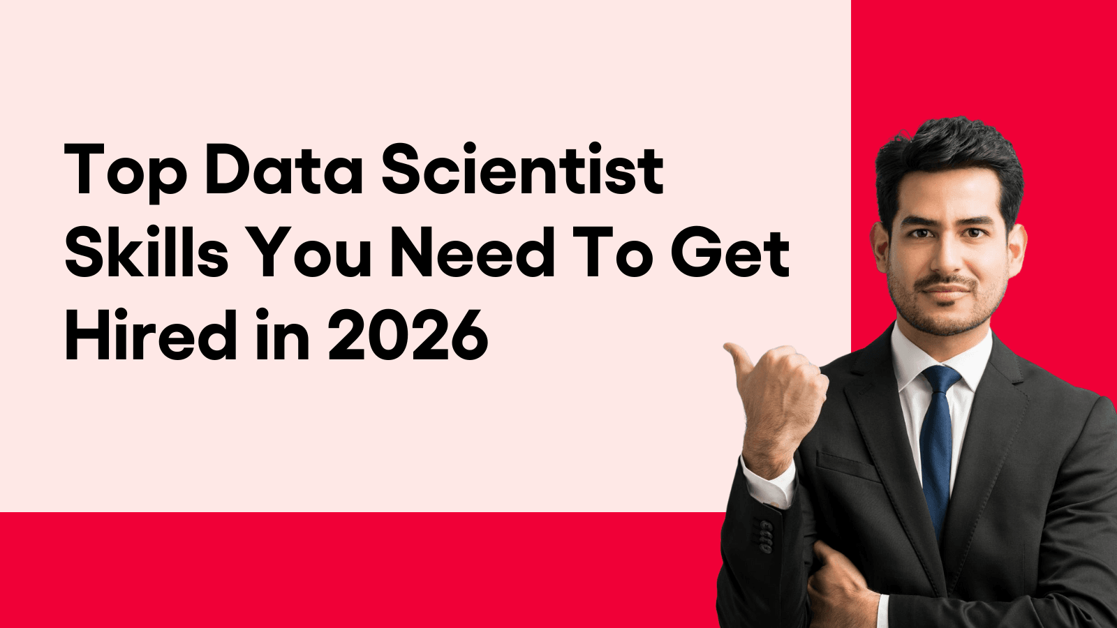 Top Data Scientist Skills You Need To Get Hired in 2026
