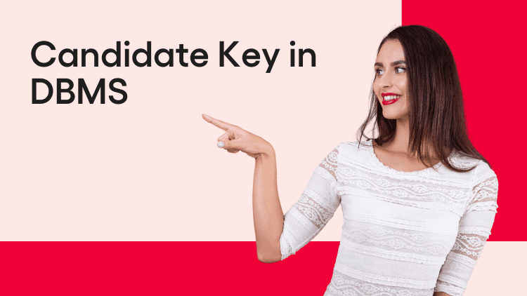 Candidate Keys in DBMS for Database Integrity & Consistency