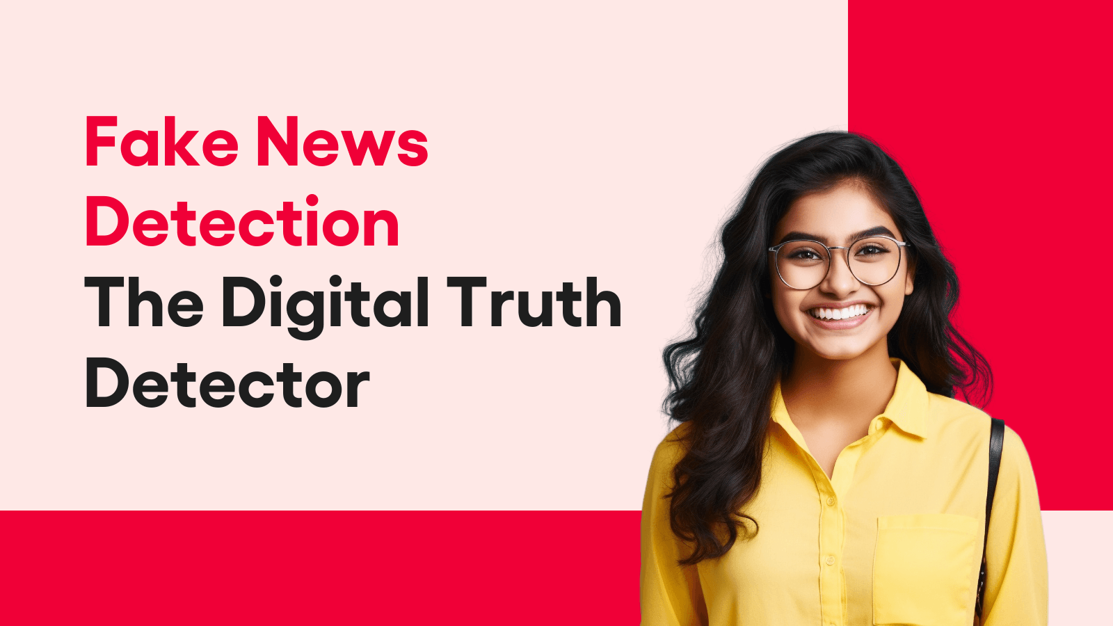 Fake News Detection - The Digital Truth Detector