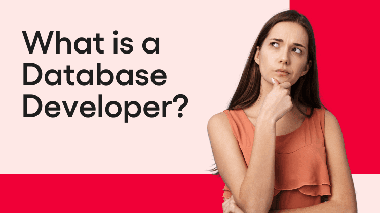 Database Developer: Job Description, Skills, Salary and More