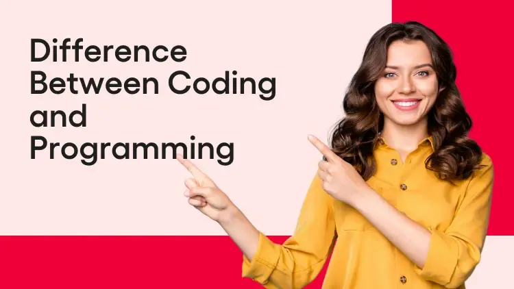 Key Difference between Coding and Programming Explained
