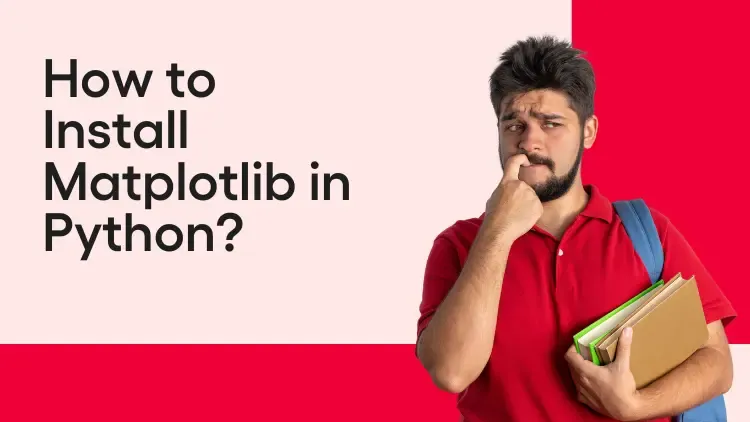 How to Install Matplotlib in Python with Detailed Steps