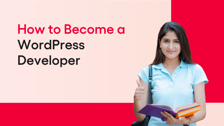 How to Become a WordPress Developer in 8 Steps (2025)