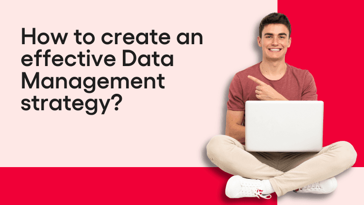 How to create an effective data management strategy in 2026