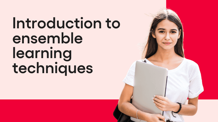 An Introduction to Ensemble Learning Techniques: Explained