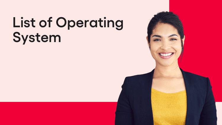 List of Operating System: Top Operating System List for 2025