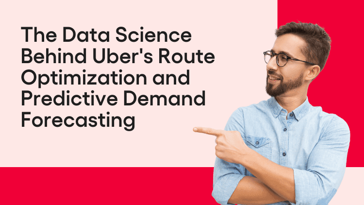 Data Science: Transforming Uber's Routes & Predictive Demand
