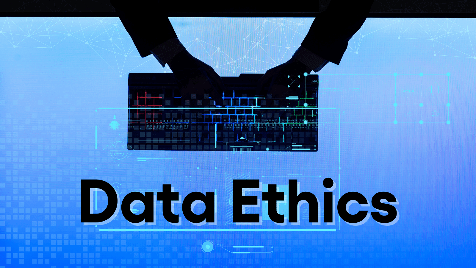 Ethicspoint Data Entry The Importance of Data Ethics in a Digital World