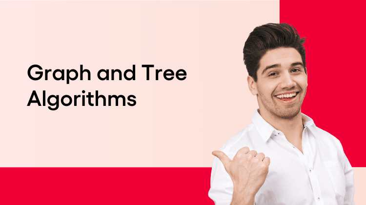 Graph and Tree Algorithms