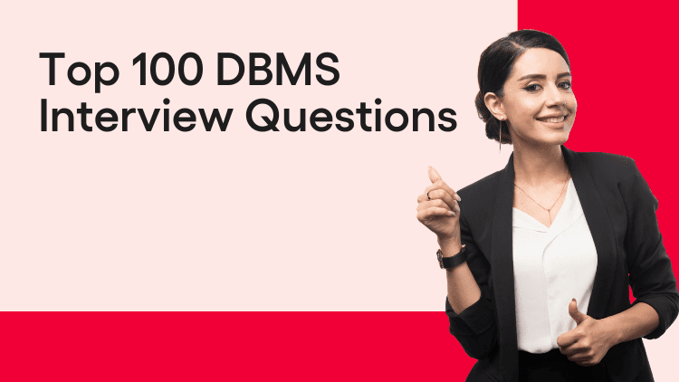 Top 80+ DBMS Interview Questions and Answers (2025 Updated)