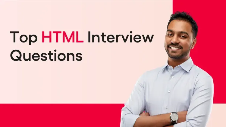 Top HTML5 and HTML Interview Questions and Answers (2025)