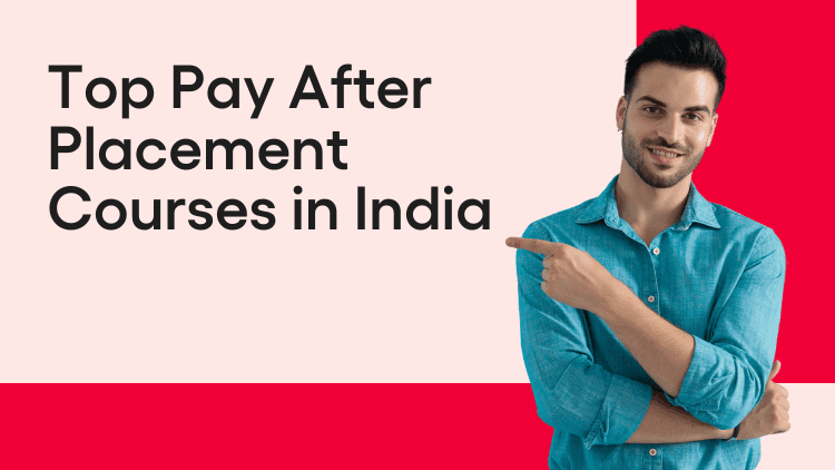 Top Pay After Placement Courses in India